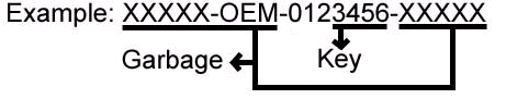Example: XXXXX-OEM-0123456-XXXXX